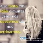 Falasetantoemperdaoemuitasvezesnosesquecemosdenosperdoarmos