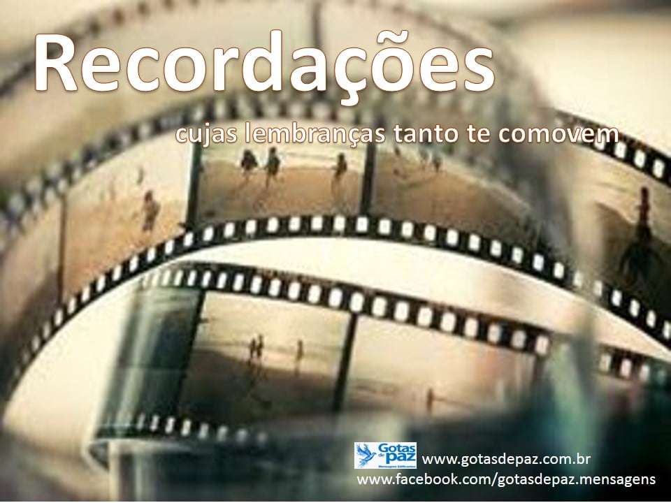 Recordações - Gotas de PazGotas de Paz